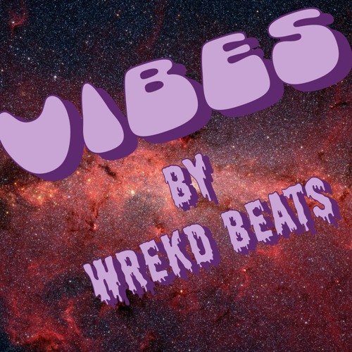 Vibes - Beat for Sale - New 2020 Free Download Available (Prod. by [Wrekd Beats])