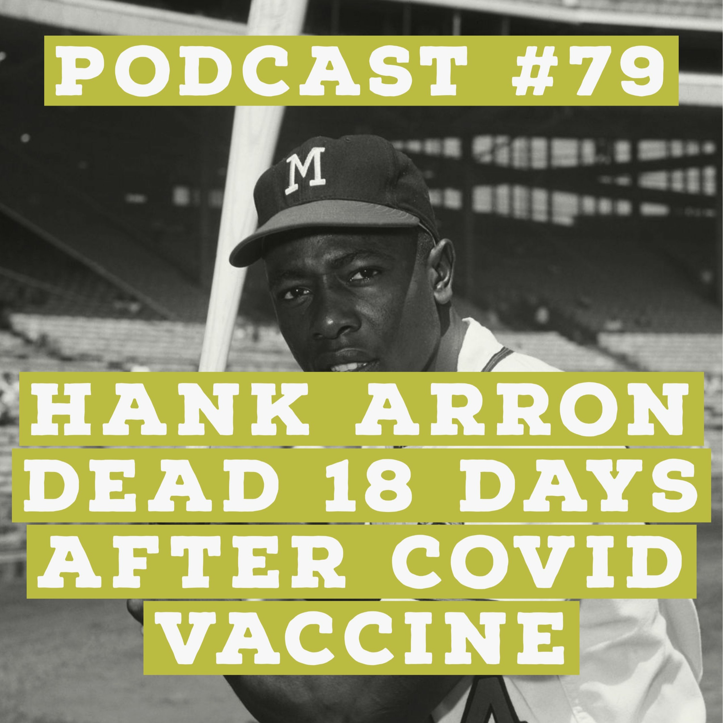Podcast #79 - Jason Christoff - Hank Aaron Dead 18 Days After The New "Medcine" episode artwork