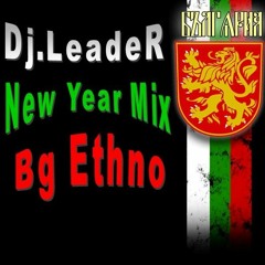 Dj.LeadeR - New Year Mix Bg Ethno Songs