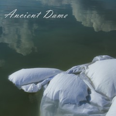 Ancient Dame