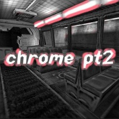 chrome pt2