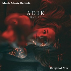 ADIK - May Be