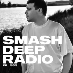 SNRS presents Smash Deep Radio ep. 085