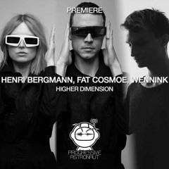 PREMIERE: Henri Bergmann, Fat Cosmoe, Wennink - Higher Dimension (Original Mix) [Automatik]