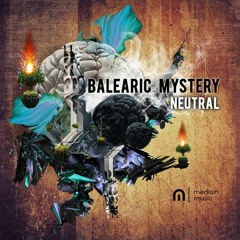 Balearic Mystery - Neutral (Out Now)