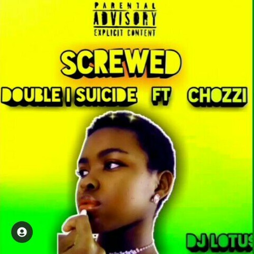 Screwed ft Chozzi.mp3 by Double I Suicide