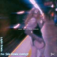 BONNIE X CLYDE - When The Silence Breaks (Layla Remix For SKIO Remix Contest)