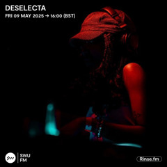 Deselecta - 09 May 2025