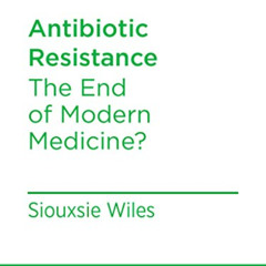 download PDF 🎯 Antibiotic Resistance: The End of Modern Medicine? (BWB Texts Book 54