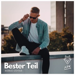 Bester Teil - Kayef [APK Remix Cover]