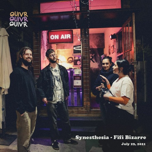 Residency Synesthesia - Fifi Bizarre | QUIVR | 29-07-21
