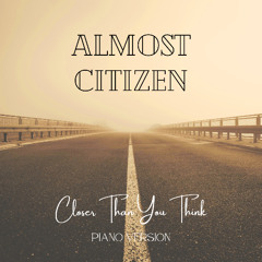 Closer Than You Think (Piano Version)