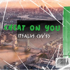 ItsAlvs (vv's) Cheat On You