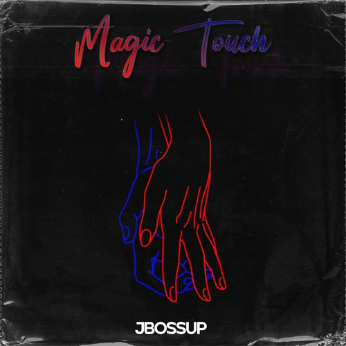 jBossup - Magic Touch (Prod. TESKO)