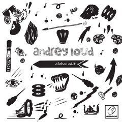Aloha! (Andrey Loud Edit) BANDCAMP EXCLUSIVE!