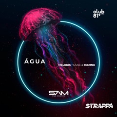 Strappa - Água (Melodic House & Techno DJ Mix)