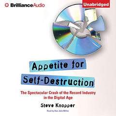 View EPUB 📫 Appetite for Self-Destruction: The Spectacular Crash of the Record Indus