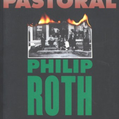 [Get] EBOOK 💓 American Pastoral (American Trilogy Book 1) by  Philip Roth PDF EBOOK
