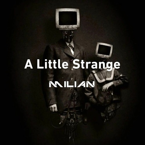 A Little Strange (Original Mix)