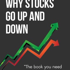 Free read✔ Why Stocks Go Up and Down, 4E