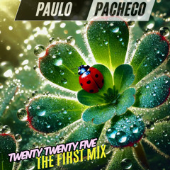 TWENTY TWENTY FIVE (PACHECO DJ MIX)