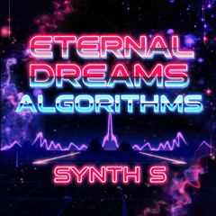 Eternal Dreams Algorithms