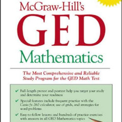 DOWNLOAD PDF 💔 McGraw-Hill's GED Mathematics : The Most Comprehensive and Reliable S
