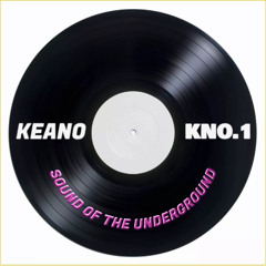UNDERGROUND - KEANO