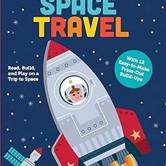 )% Pop Out Space Travel: Read, Build, and Play on a Trip to Space. An Interactive Board Book Ab