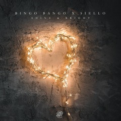 Bingo Bango X Siello - Shine & Bright