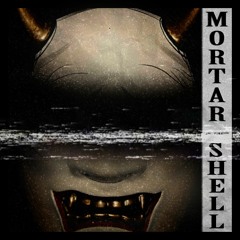 MORTAR SHELL (feat. RXSTER_of)