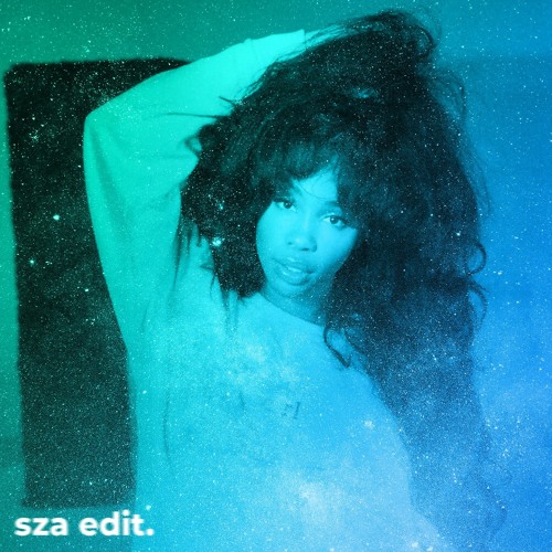 sza edit.