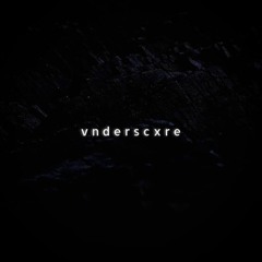 vnderscxre - Up Close [COMING EARLY 2024]
