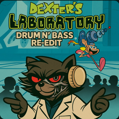 ThizOne - Dexter's Laboratory (Uncle B Drum n' Bass Re-Edit)