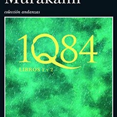 [GET] EBOOK EPUB KINDLE PDF 1Q84 Books 1 and 2 (Maxi) (Spanish Edition) by  Haruki Murakami 📒