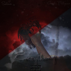 Everything (Feat). GeechiMillyano