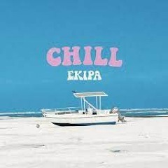 EKIPA - CHILL