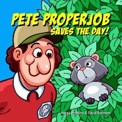 [Ebook] ⚡ Pete Properjob Saves the Day Full Pdf