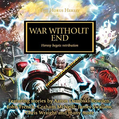 ✔️ Read War Without End: The Horus Heresy, Book 33 by  David Annandale,Stephen Perring,Gareth Ar