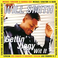 Will Smith - Gettin Jiggy Wit It (Michael Senatore & Bardoj Edit)