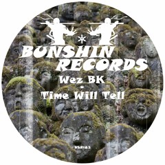 Wez BK - Time Will Tell (FREE DOWNLOAD)