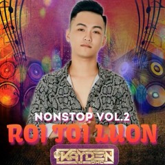 Nonstop 2021 - Rồi Tới Luôn & Mộng Bờ Tây - DMC Kayden On Mix