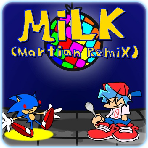 Milk (Martian Remix)