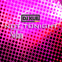 Not Tonight (feat. Selau) [Instrumental]