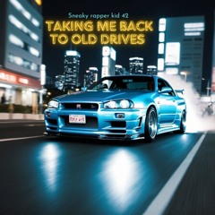Taking Me Back to Old Drives