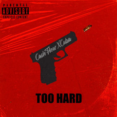 Too Hard - CashFlow X Cuba (Official Audio)