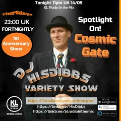 Cosmic Gate In the Spotlight  HisDibbs Variety Show