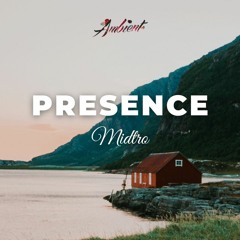 Midtro - Presence, Pt. 7