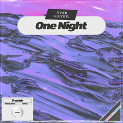 Zanoii & Lexton - One Night