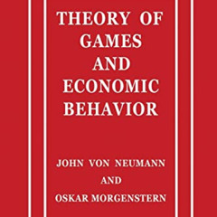 FREE EPUB 📚 Theory of Games and Economic Behavior by  John Von Neumann &  Oskar Morg